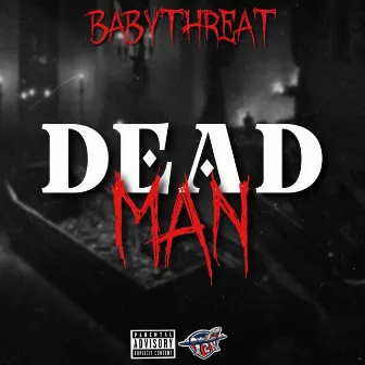 Dead man by Baby Threat