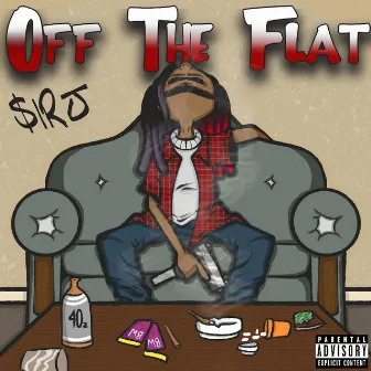 Off The Flat by $ir J