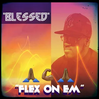 Blessed (Flex on Em') by Uptown