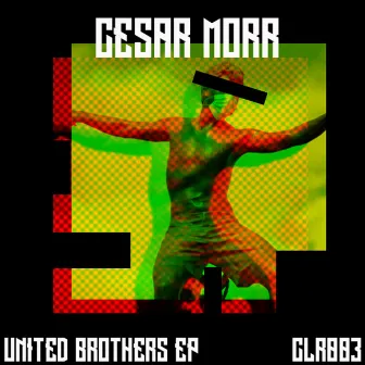 United Brothers EP by Cesar Morr