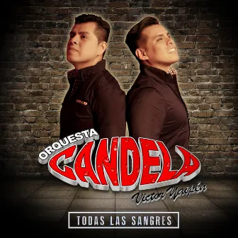 Todas las Sangres by Orquesta Candela