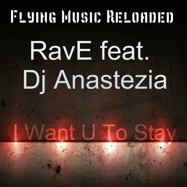 I Want U To Stay - Original Mix