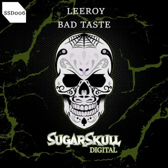 Bad Taste by Leeroy