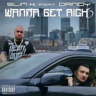 Wanna Get Rich (feat. Dandy) by Slim-K