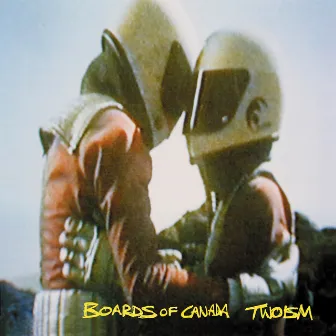 Twoism by Boards of Canada