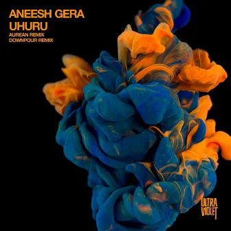 Uhuru (Aurean Remix & Downpour Remix) by Aneesh Gera