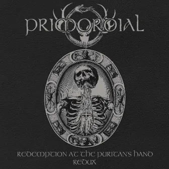 Redemption at the Puritan's Hand (Redux) by Primordial