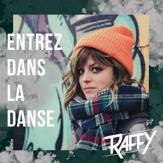 Entrez dans la danse by Raffy