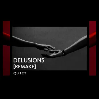 Delusions (Remake) by Quiet