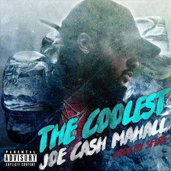 The Coolest by Joe Cash Mahall