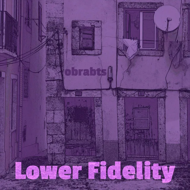 Lower Fidelity