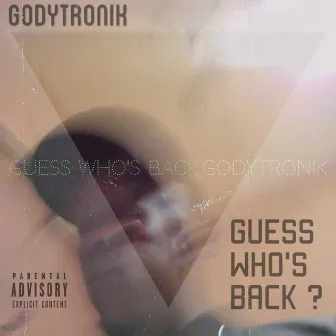 Guess Who's Back by Godytronik