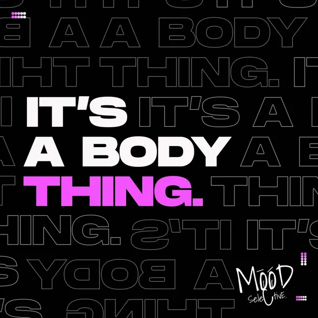 It'S a Body Thing