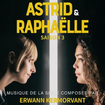 Astrid & Raphaëlle, Saison 3 (Musique de la série) by Erwann Kermorvant