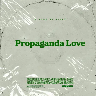 Propaganda Love by Asset