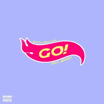 GO! by Alicia Drayton