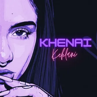 Kehlani by Khenai