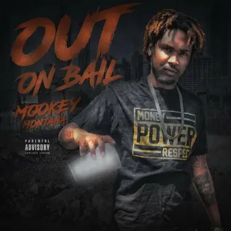 Out on Bail by Mookey Montana