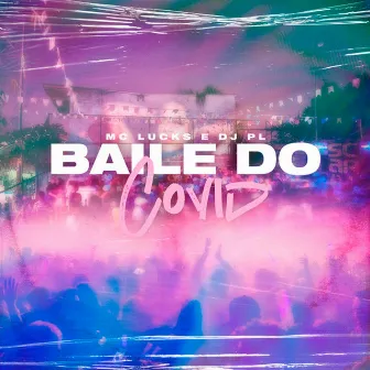 Baile do Covid by Dj PL