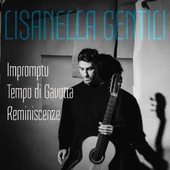 Lisanella Gentili: Impromptu, Tempo Di Gavotta, Reminiscenze by Jannis Wichmann