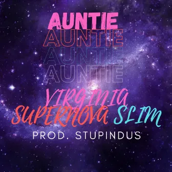 Auntie (Down In Atl) by Virginia Supernova Slim