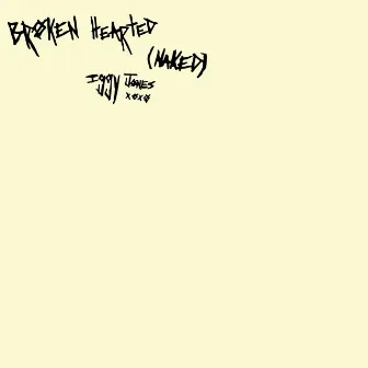 brokenhearted (naked) by Iggy Jones