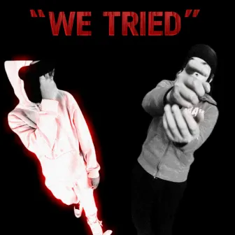 We Tried by Av Gzz