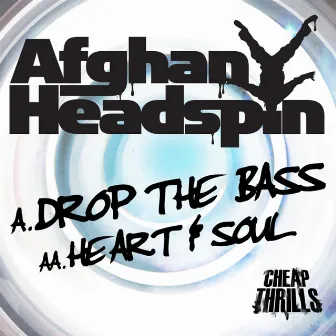 Drop the Bass / Heart and Soul by Afghan Headspin