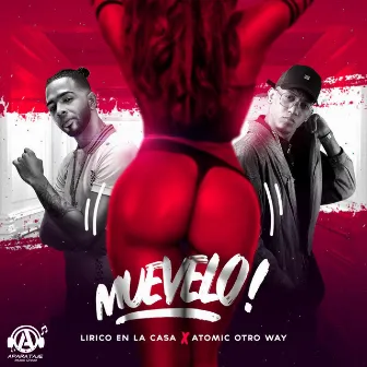 Muevelo by Atomic Otro Way