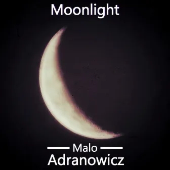 Moonlight by Malo Adranowicz