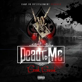 Dead to Me by Gank Gaank