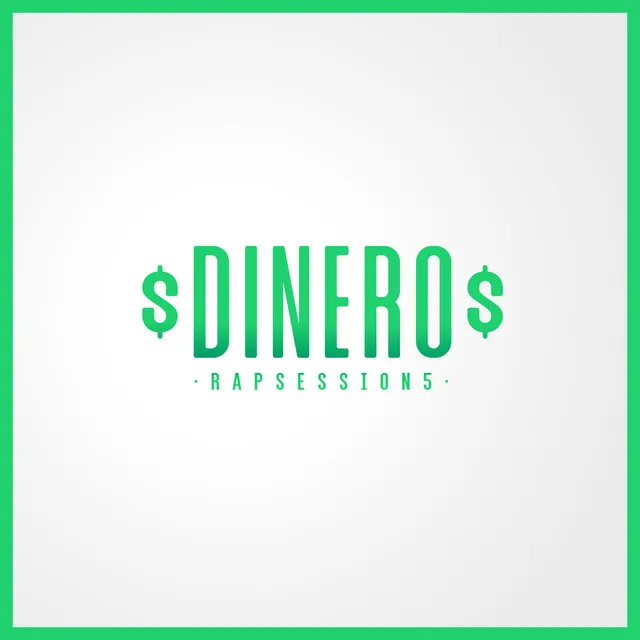 Dinero: Rap Session 5