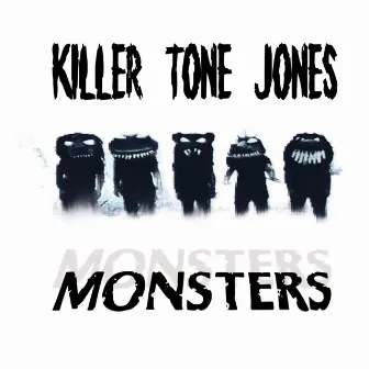 Monsters EP by Killer Tone Jones