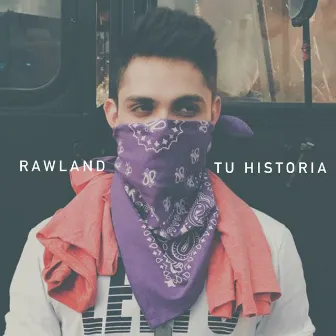 Tu Historia by Rawland