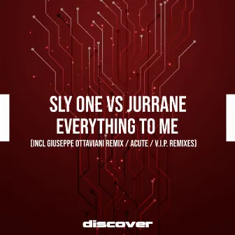 Everything to Me by Sly One vs Jurrane