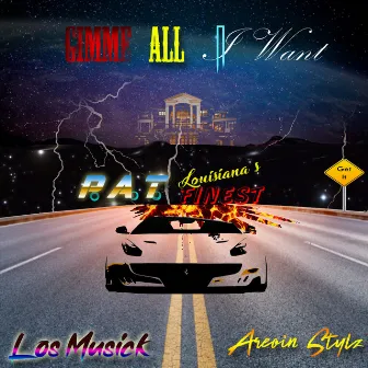 Gimme All I Want by Los Musick