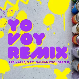 Yo Voy (Remix) by EZE Vallejo