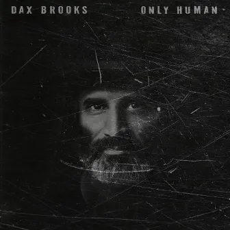 Only Human by Dax Brooks