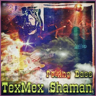 Peking Bass by Texmex Shaman