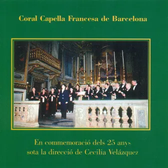 En Commemoració dels 25 Anys by Coral Capella Francesa de Barcelona