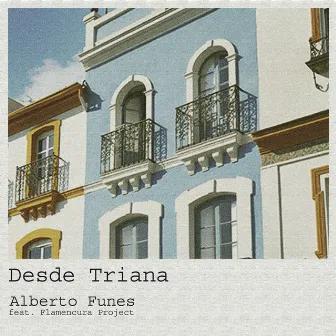 Desde Triana by Alberto Funes