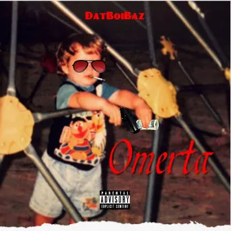 Omerta by DatBoiBaz