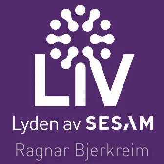 Liv lyden av Sesam by Ragnar Bjerkreim