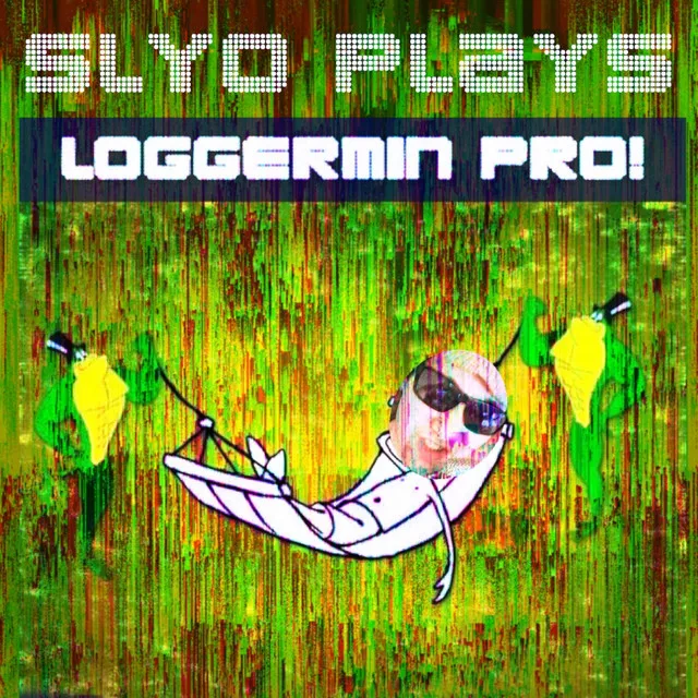 The Loggermin Shuffle, Pt. 1, 2 & 3 Slyo