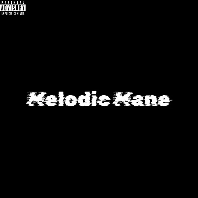 Melodic Mane