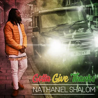 Gotta Give Thanks by Nathaniel Shalom