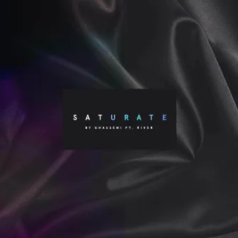 Saturate (feat. River) by Ghassemi