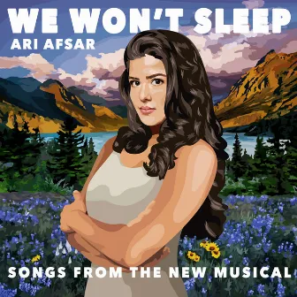 We Won't Sleep (Songs from the New Musical) by Ari Afsar