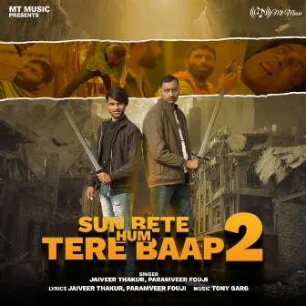 Sun Bete Hum Tere Baap 2 - Single by Paramveer Fouji