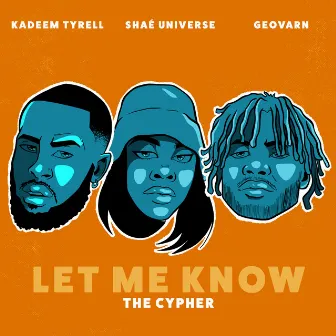 Let Me Know (The Cypher) by Geovarn